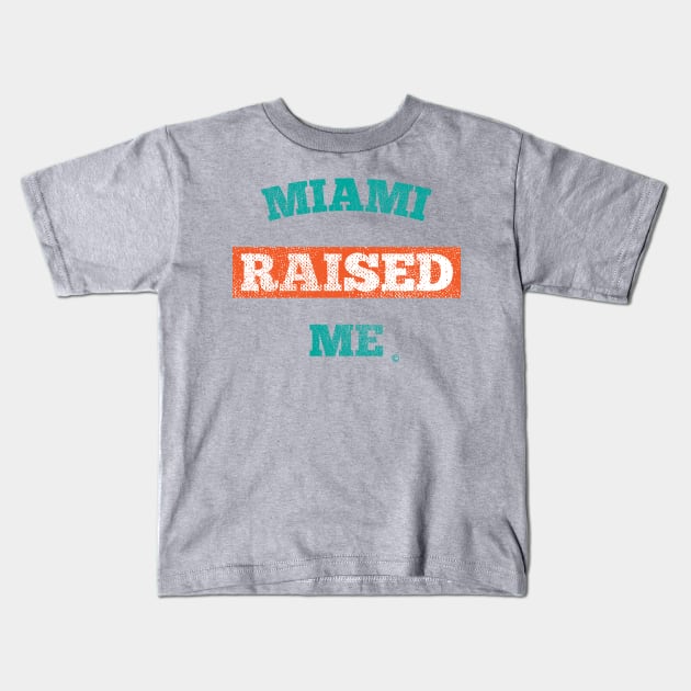 Miami Raised Me Kids T-Shirt by StateShirtCo